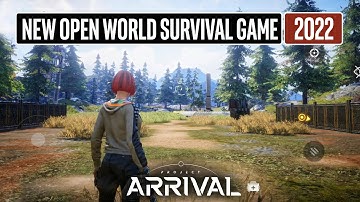 PROJECT ARRIVAL Gameplay 2022 Beta OPEN WORLD SURVIVAL