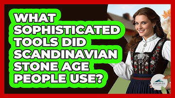 What Sophisticated Tools Did Scandinavian Stone Age People Use? - Unmapping Scandinavia