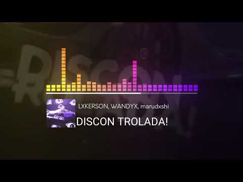 LXKERSON WANDYX Marudxshi DISCON TROLADA Instrumental