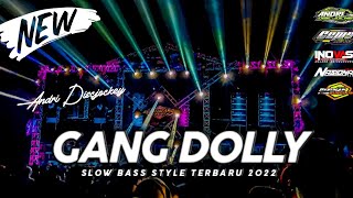 Download Lagu DJ GANG DOLLY SLOW BASS TERBARU 2022 || JAN NYENI - ANDRI DISCJOCKEY MP3