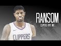 Paul George 2019 Mix ~ "Ransom" (CLIPPERS HYPE) ᴴᴰ