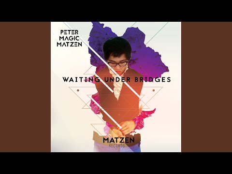 Waiting under bridges