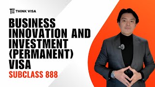 Business Innovation and Investment (Permanent) Visa (subclass 888)