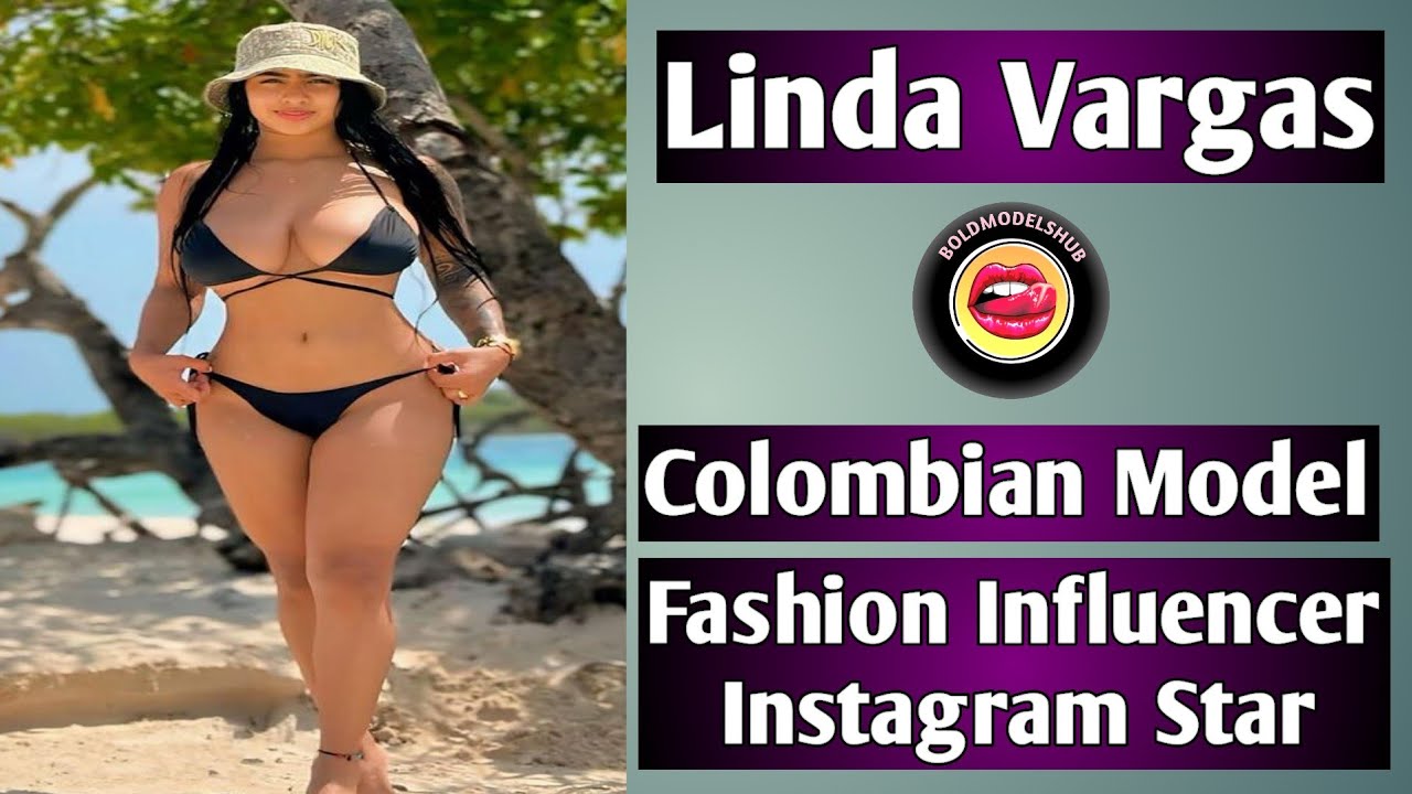 Linda Vargas Colombian Model, Fashion Influencer, Instagram Star