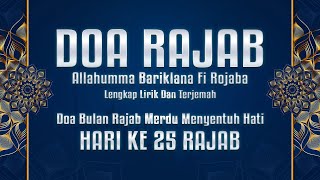 DOA BULAN RAJAB SYA'BAN \u0026 RAMADHAN MERDU MENYENTUH HATI HARI KE 25 #duasaudarastudio