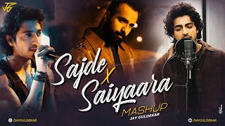 Saiyaara X Sajde Mashup | Jay Guldekar | Faheem Abdullah | Pehle Bhi Main