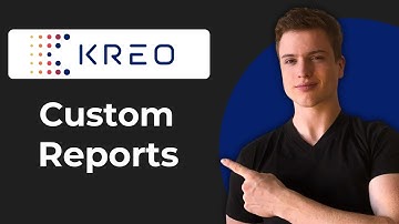 How To Create Custom Reports In Kreo (Full Guide)