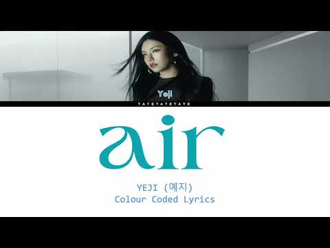 YEJI (예지) 'AIR' Colour Coded Lyrics