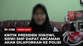 Siswi Smp Dapat Ancaman Dilaporkan Ke Polisi Usai Kritik Jokowi Lewat Medsos Kabar Siang Tvone