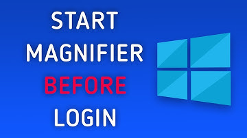 How to Turn On Start Magnifier Automatically before Login in Windows