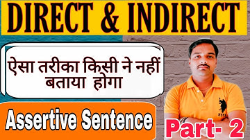 #_Narration || Direct & Indirect || Part - 2 || Assertive Sentence || Class - 11/12 || By Sameer sir