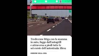 13enne litiga con la mamma, fugge dall’autogrill e attraversa a piedi le sei corsie dell’autostrada Content