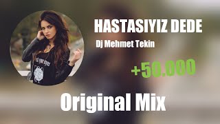 DJ MEHMET TEKİN-HASTASIYIZ DEDE REMİX Resimi