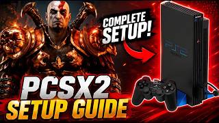 PCSX2 (PS2 Emulator for PC) 2026 Full Guide