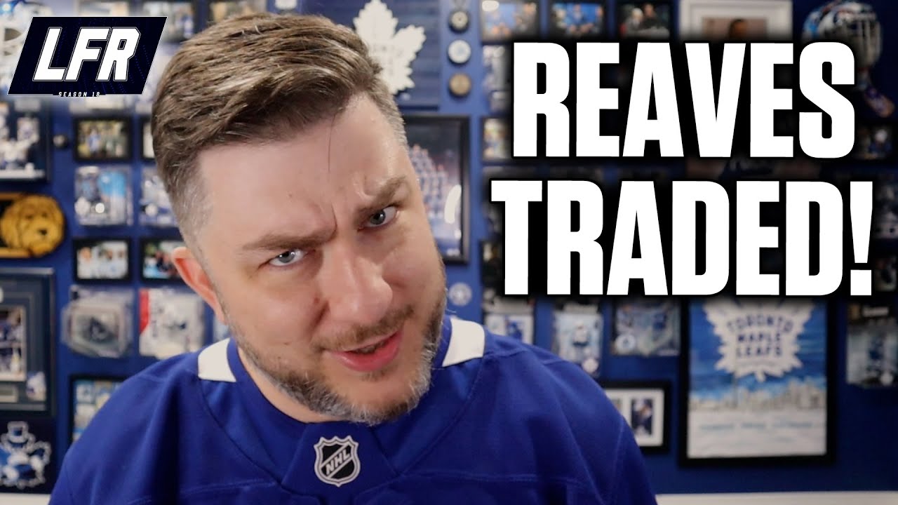 Toronto Maple Leafs Trade Ryan Reaves For Henry Thrun | Instant Analysis