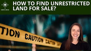 How to Find Unrestricted Land for Sale?