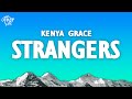 Kenya Grace - Strangers (Lyrics)