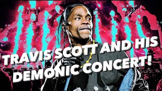 TRAVIS SCOTT&#39;S DEMONIC CONCERT - WHY DIDN&#39;T HE STOP THE CONCERT WHEN THE FIRST VICTIM WAS ANNOUNCED?