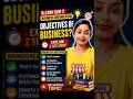 🎯 Objectives of Business Explained in 2 Seconds | B.Com Sem 2 #b.com