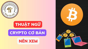 Những Thuật Ngữ Trong Crypto Cơ Bản l Blog Của Hải