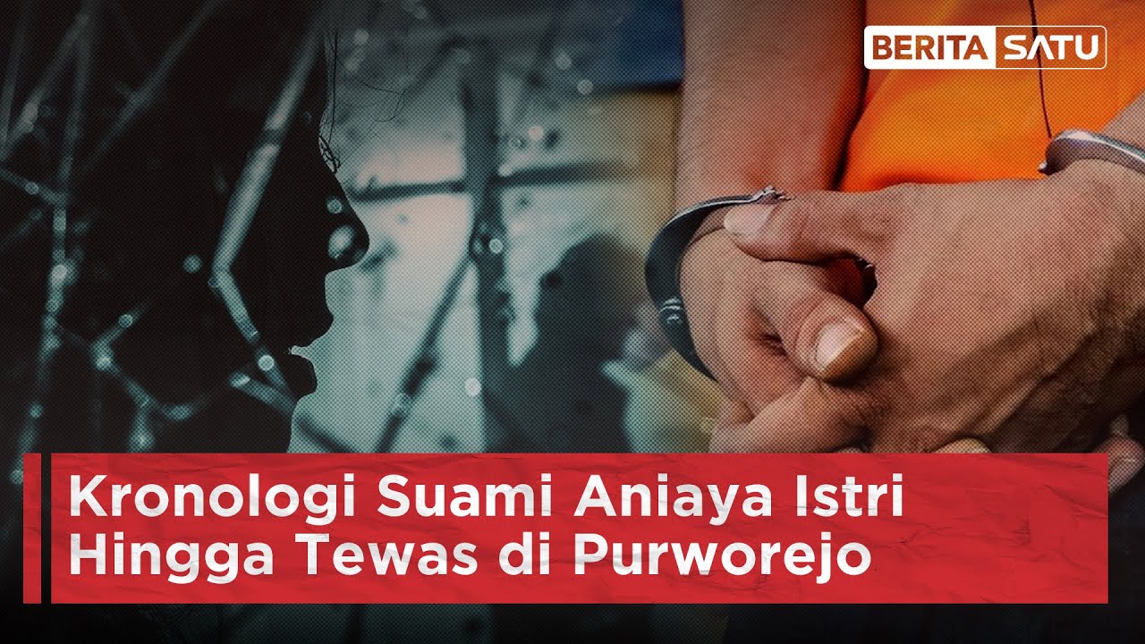 Kronologi Suami Aniaya Istri Hingga Tewas di Purworejo | Beritasatu