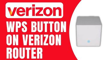 WPS Button On Verizon Router – Secure Device Pairing Instructions (Full Guide)