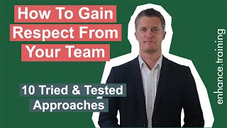 How To Gain Respect From Your Team 10 Tried Tested Approaches