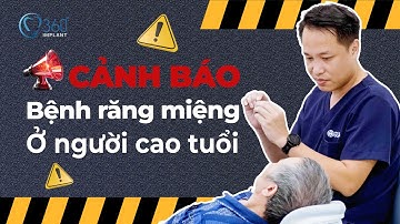 Cảnh Báo Bệnh Răng Miệng Ở Người Cao Tuổi? Biểu Hiện Và Cách Điều Trị