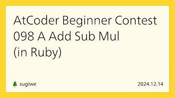 AtCoder Beginner Contest 098 A - Add Sub Mul (in Ruby)