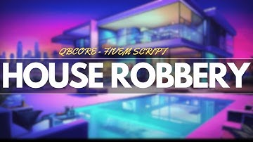 [QBCORE] House Robbery Script : FiveM Heist