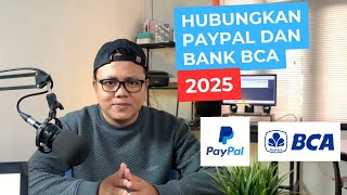 Cara Menghubungkan Akun PayPal ke Bank BCA & Menarik Saldo dengan Mudah -  2025