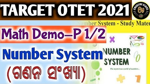 TARGET OTET 2021 !! NUMBER SYSTEM !! ଗଣନ ସଂଖ୍ୟା !! Class by Kritidipta sir ।।🙏