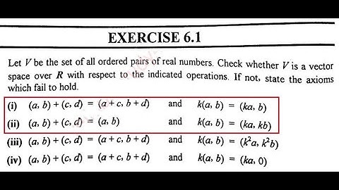 (Lecture#17, 14-7-2020, Linear Algebra) Mathematical Methods, (Exercise 6.1, Q#2 (i) (ii)).
