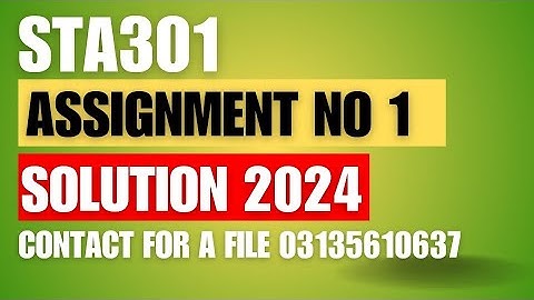 STA301 ASSIGNMENT 1 SOLUTION 2024/STA301 ASSIGNMENT 1 SOLUTION FALL 2024 💯 CORRECT SOLUTION