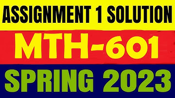 MTH601 Assignment No.01 Munaza Batool Spring 2023 Perfect Solution Provided by VU Solution Academy