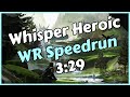 The Whisper Heroic WR Speedrun in 3:29