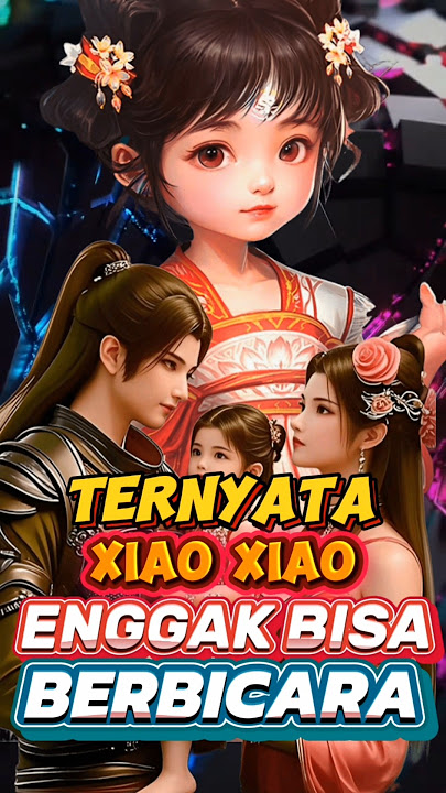 ternyata xiao xiao tidak bisa bicara⁉️ #donghua #btth #viral #shorts #anime #animation