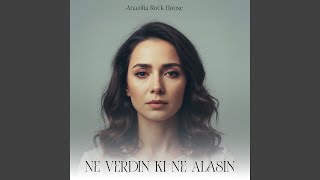 Ne Verdin Ki Ne Alasın
