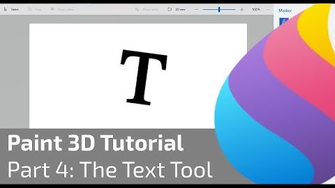 Learn Paint 3D! Part 4: The Text Tool