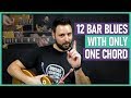 12 Bar Blues ONE Chord