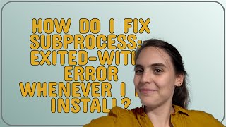 Famous How do I fix subprocess:-exited-with-error whenever I pip install? Profile