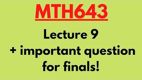 MTH643 Lectures|MTH643 Lecture 9|Advance Scholars|MTH643 Tutorial|Matrix in Matlab