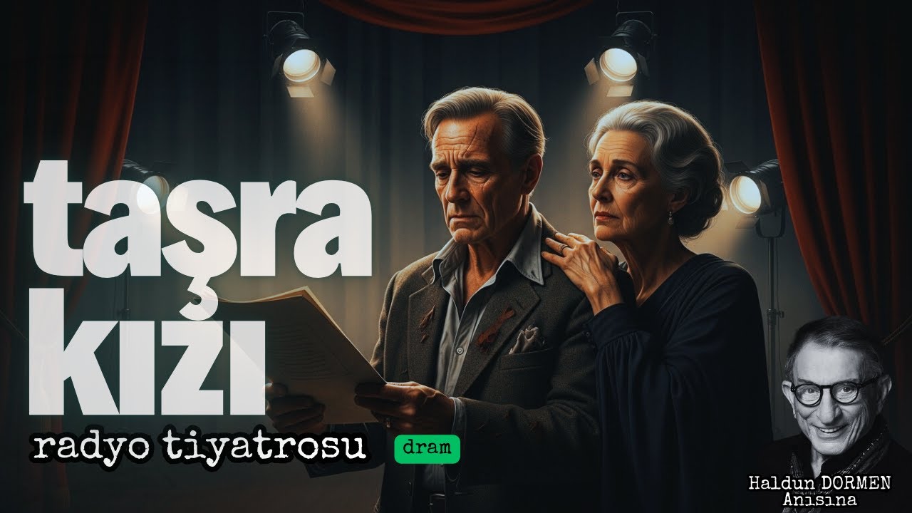 Taşra Kızı – Haldun Dormen Anısına | Efsane Kadro Radyo Tiyatrosu (Dram)