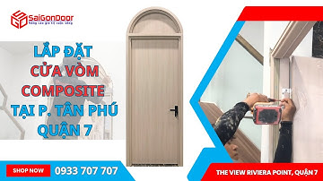 ✅ Lắp đặt bộ cửa vòm có ô fix ô thoáng cao phía trên, đây là bộ cửa nhựa composite cao cấp đẹp