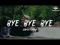 Lovestoned - Bye Bye Bye [lyric]