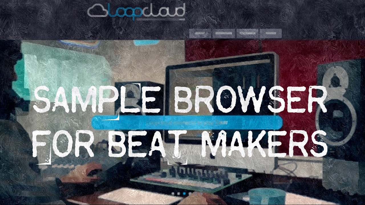 LoopCloud Sample Browser For Beat Makers YouTube
