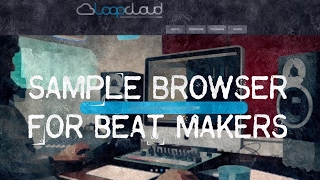 LoopCloud Sample Browser For Beat Makers