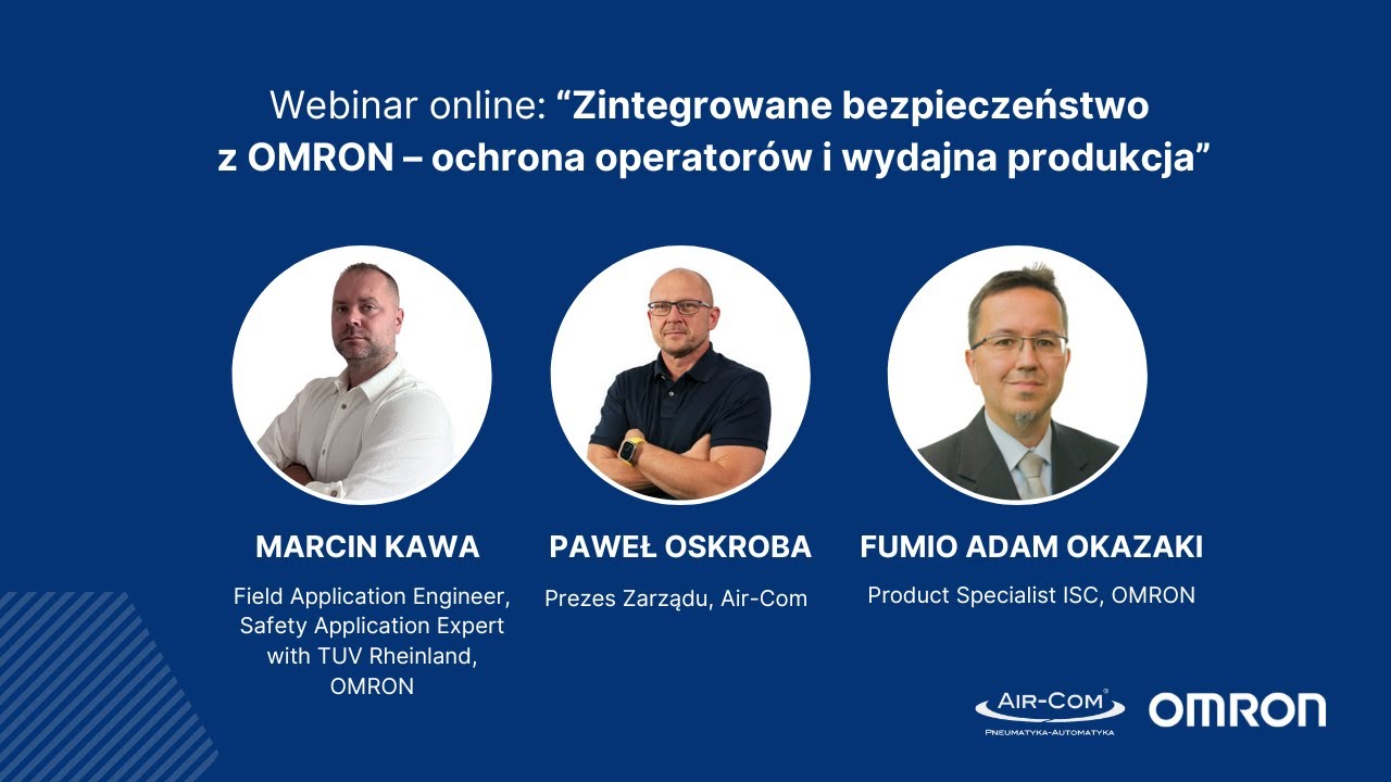 Air-Com & OMRON: "Zintegrowane bezpieczeństwo z OMRON – ochrona operatorów i wydajna produkcja"