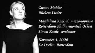 Mahler: Rückert-Lieder - Kožená / Rattle / Rotterdam Philharmonic Orchestra