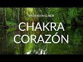 Meditacin guiada para equilibrar tu chakra corazn o cuarto chakra